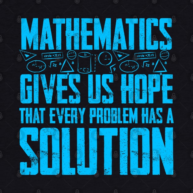 Mathematics gives us Hope that every problem has a Solution by Graficof